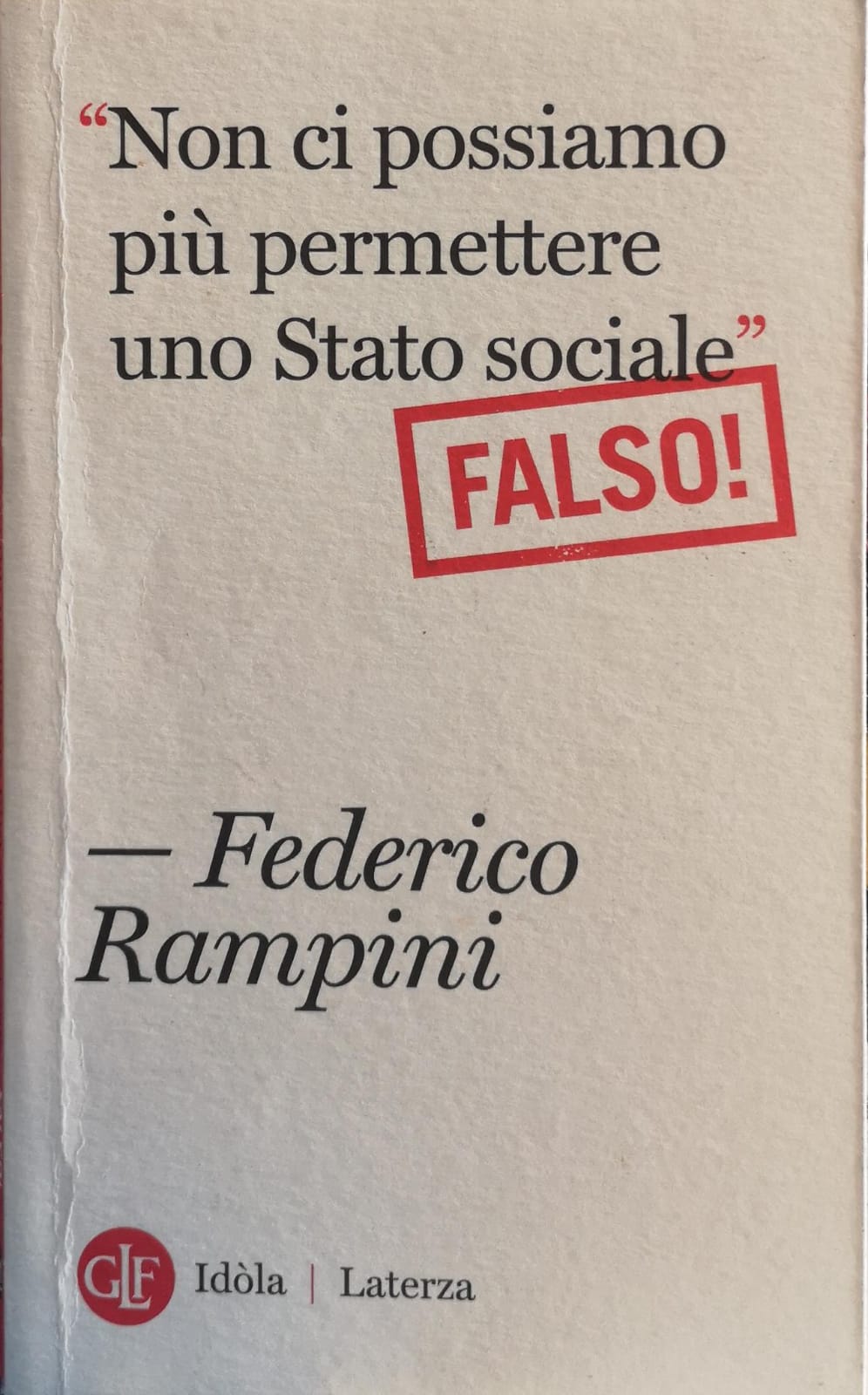NON CI POSSIAMO PIÙ PERMETTERE UNO STATO SOCIALE. FALSO!