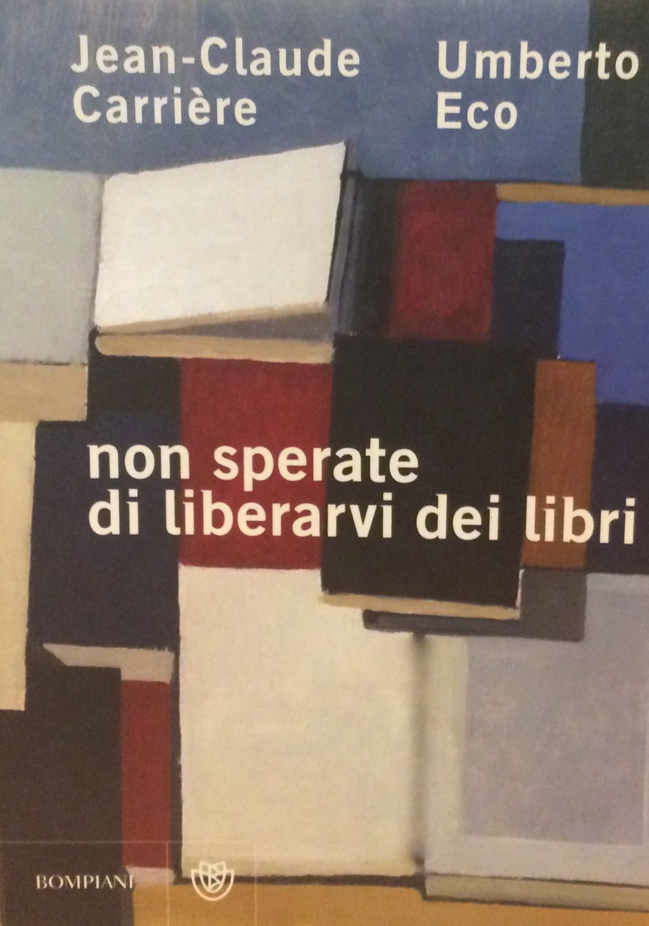 NON SPERATE DI LIBERARVI DEI LIBRI.