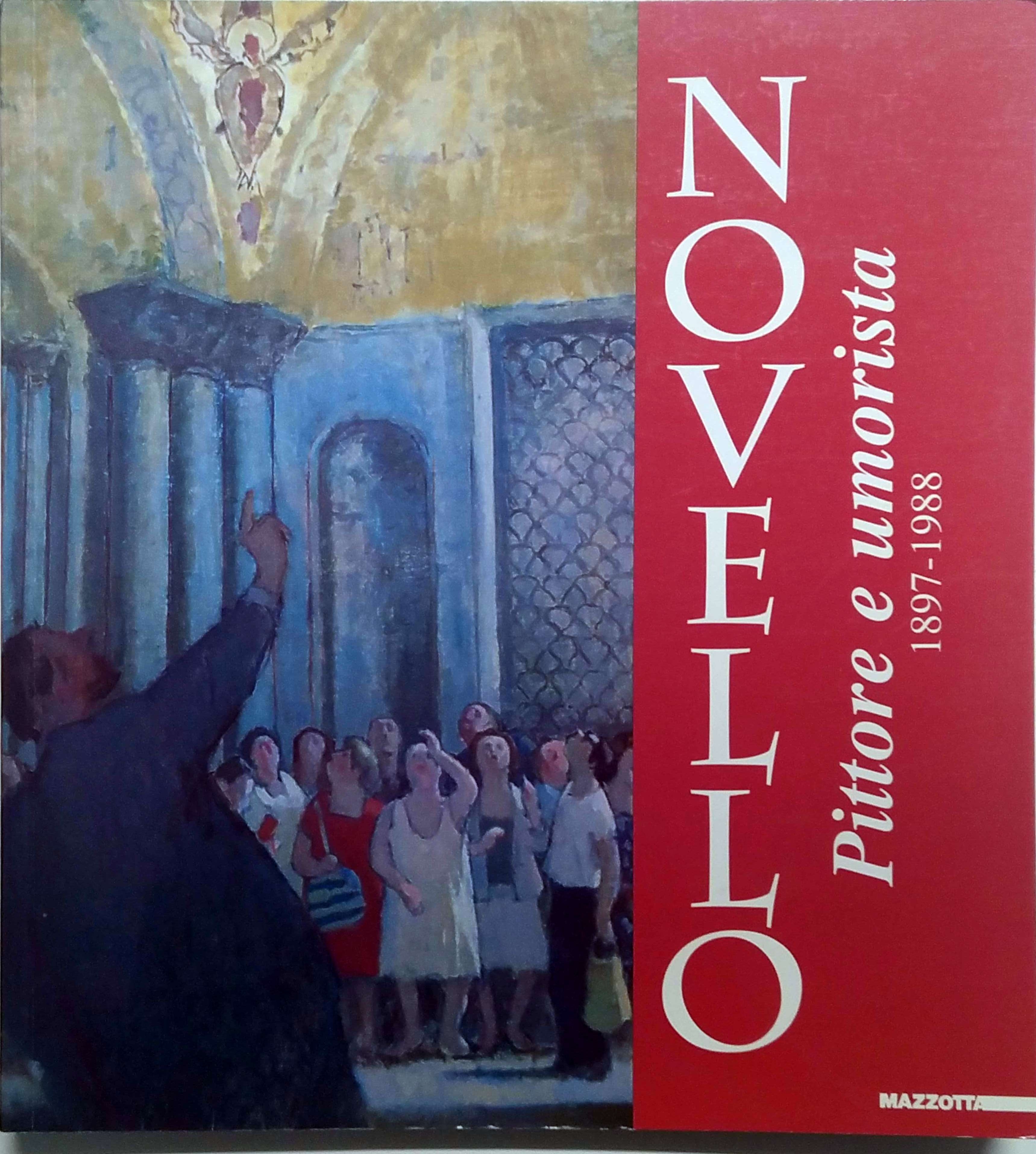 NOVELLO. - Pittore e umorista (1897-1988). Codogno, Vecchio Ospedale, 4 …