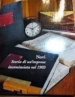 NOVI : STORIA DI UN'IMPRESA INCOMINCIATA NEL 1903.