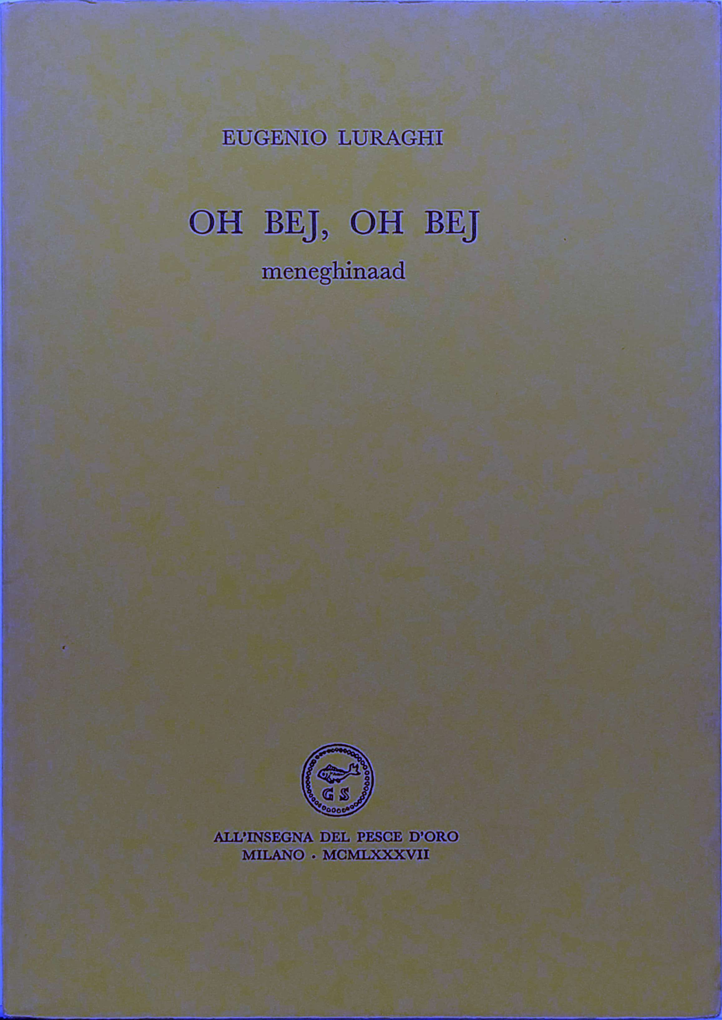 OH BEJ, OH BEJ : MENEGHINAAD.