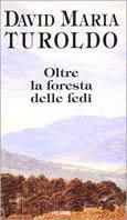 OLTRE LA FORESTA DELLE FEDI.