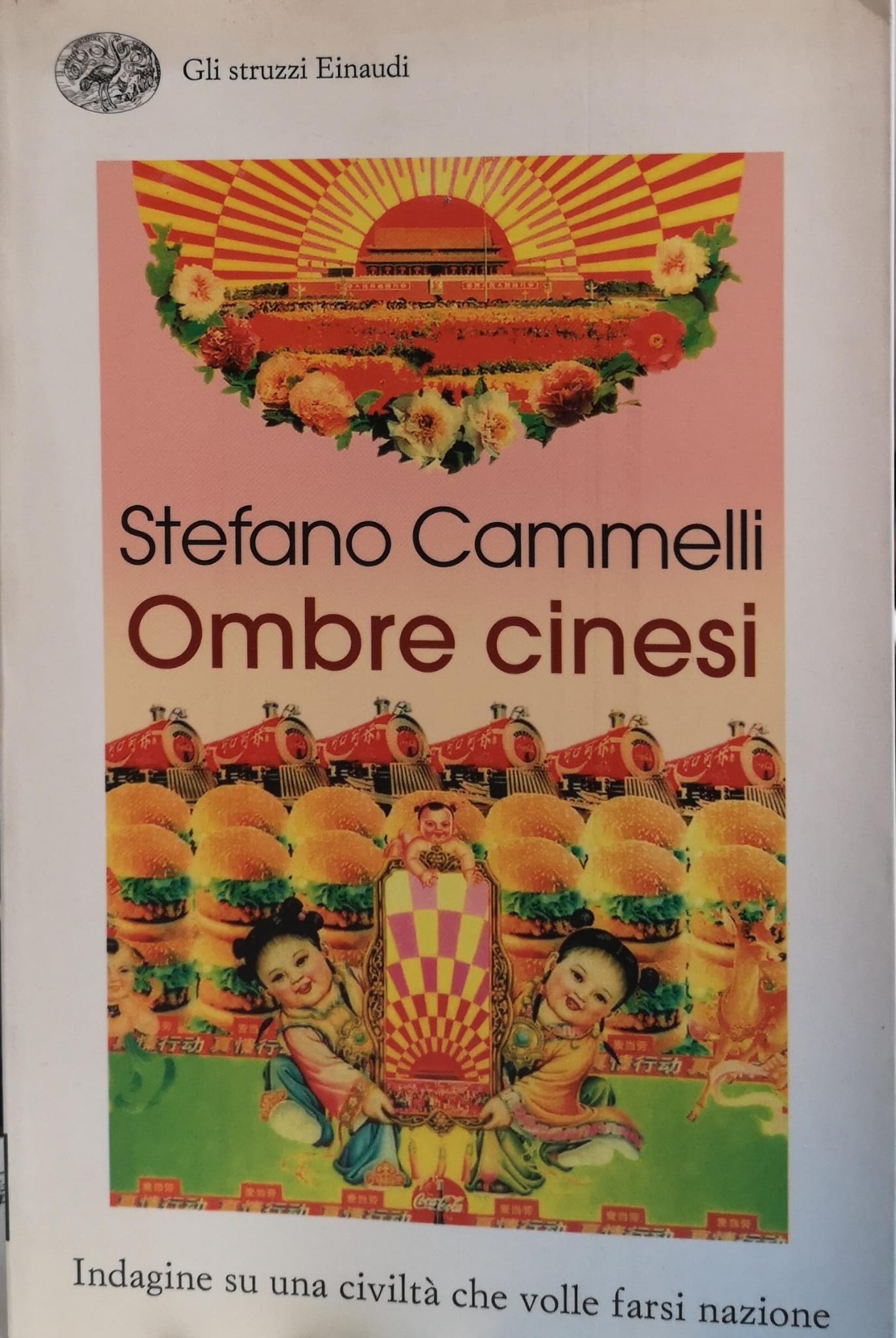 OMBRE CINESI. INDAGINE SU UNA CIVILTÀ CHE VOLLE FARSI NAZIONE.