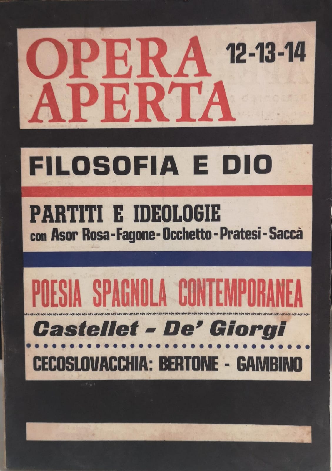 OPERA APERTA. Periodico di Cultura. Anno IV. Volume 12-13-14.