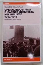 OPERAI, INDUSTRIALI E PARTITO COMUNISTA NEL BIELLESE 1940 - 1945. …