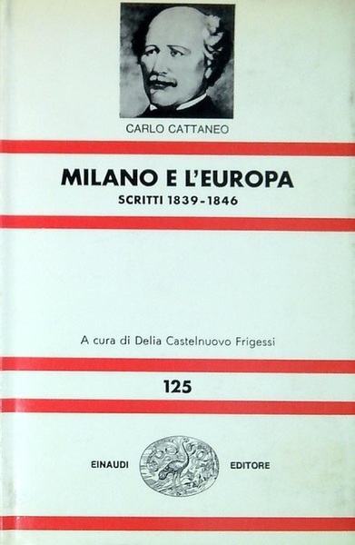 OPERE SCELTE. MILANO E L'EUROPA. SCRITTI 1839-1846.