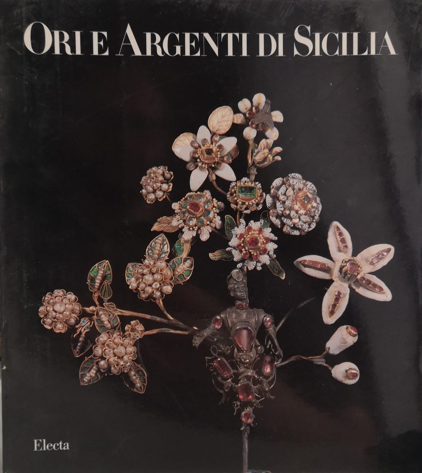ORI E ARGENTI DI SICILIA. DAL QUATTROCENTO AL SETTECENTO.