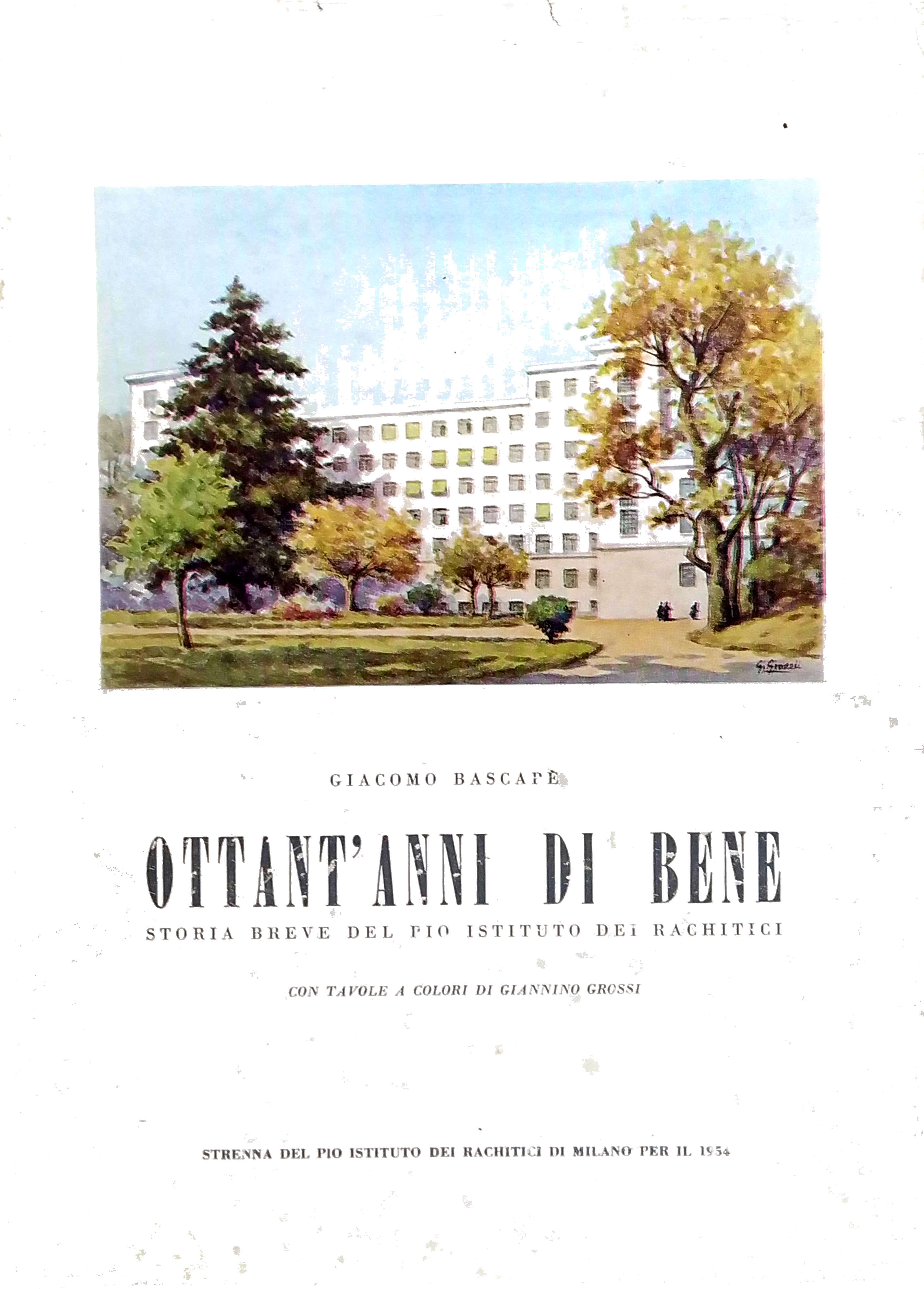 OTTANT'ANNI DI BENE. - Storia breve del Pio Istituto dei …