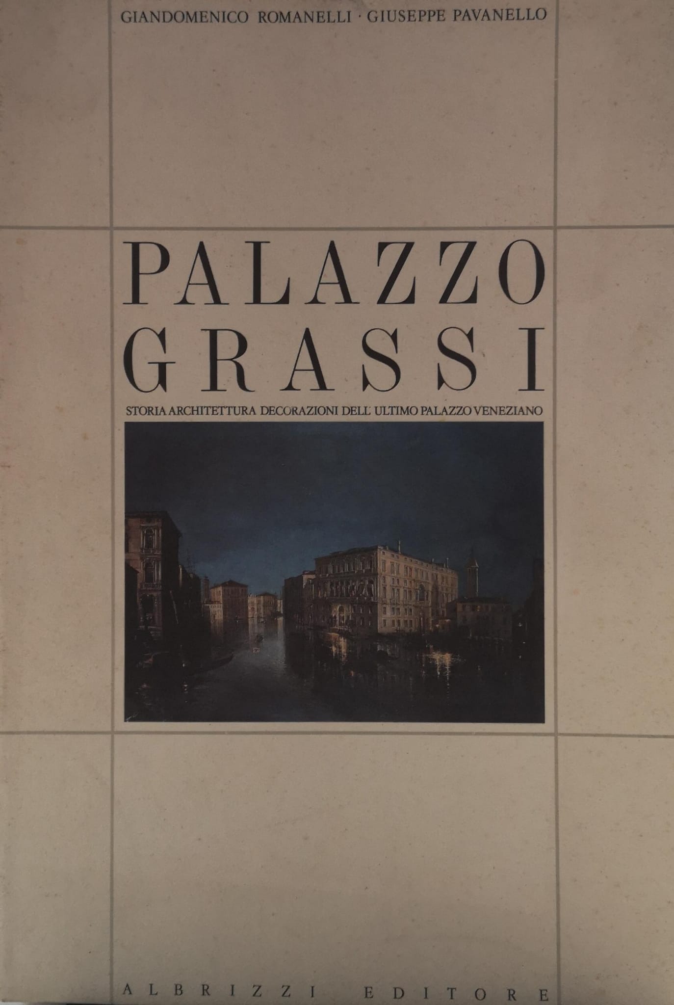 PALAZZO GRASSI. - Storia, architettura, decorazioni dell'ultimo palazzo veneziano.