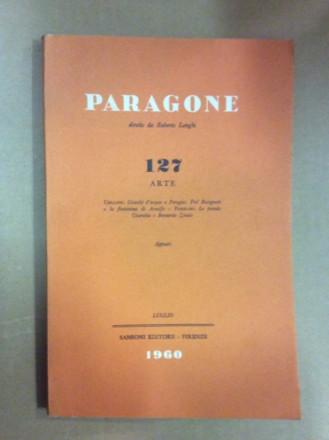 PARAGONE ARTE. LUGLIO 1960. N. 127. - Mensile di arte …