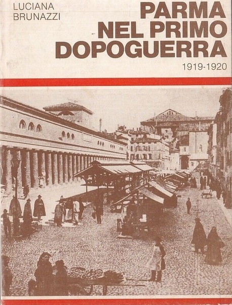 PARMA NEL PRIMO DOPOGUERRA : 1919-1920.