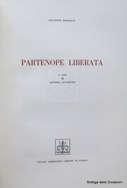 PARTENOPE LIBERATA. - A cura di Antonio Altamura.