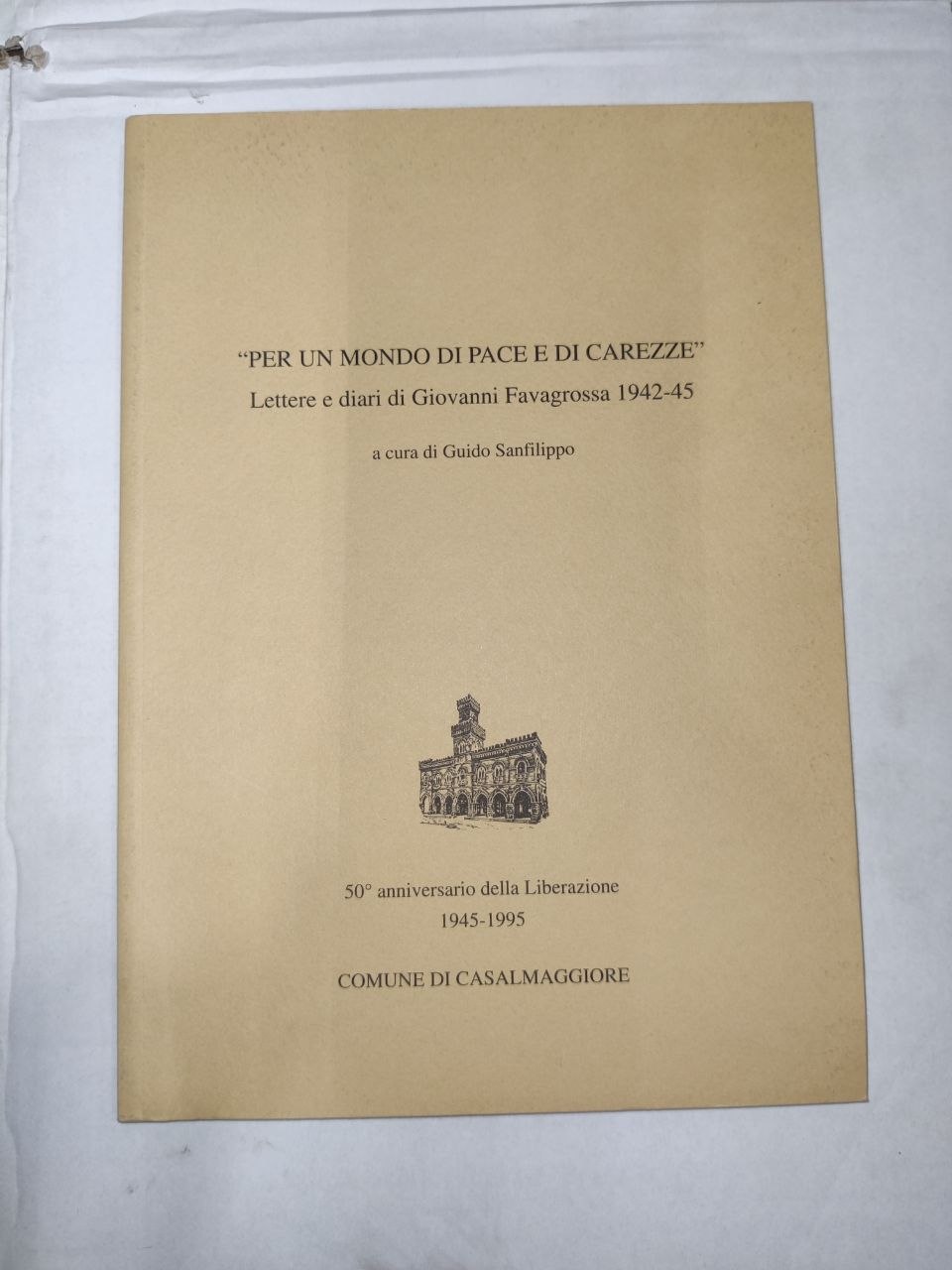 PER UN MONDO DI PACE E DI CAREZZE: LETTERE E …