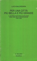 PER UNA CITTA' PIU' BELLA E PIU' GRANDE : IL …