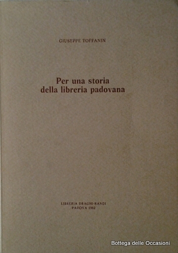PER UNA STORIA DELLA LIBRERIA PADOVANA.