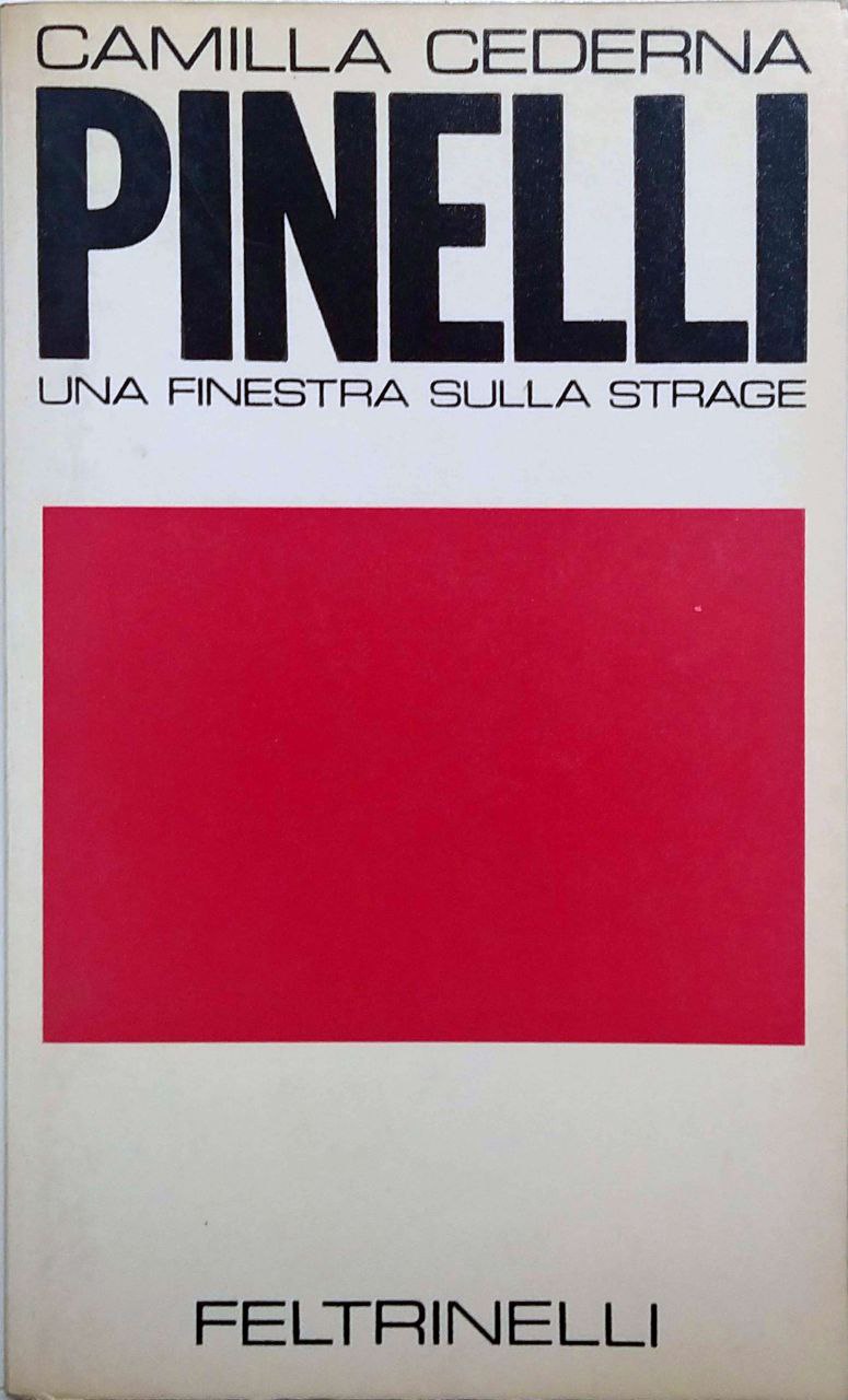 PINELLI. - Una finestra sulla strage.