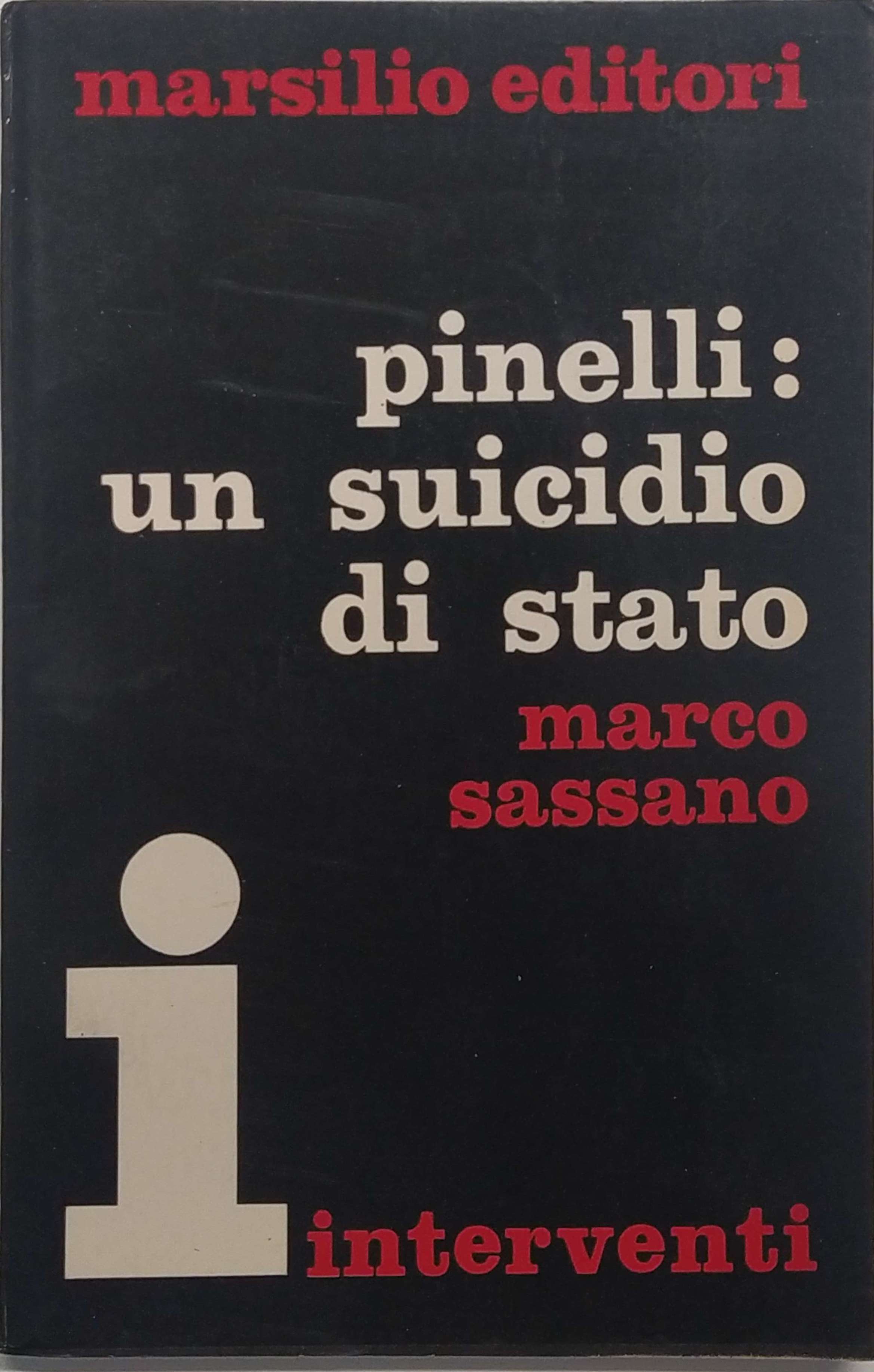 PINELLI: UN SUICIDIO DI STATO. - Prefazione di Riccardo Lombardi.