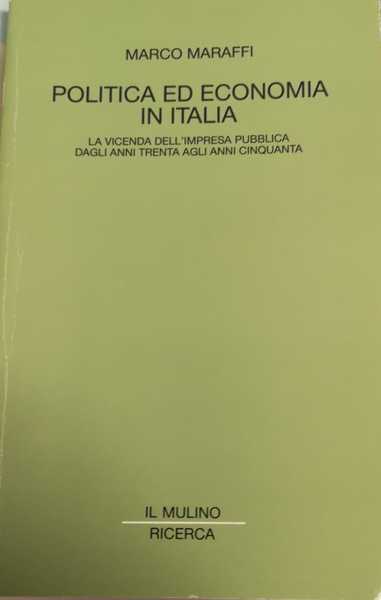 POLITICA ED ECONOMIA IN ITALIA. LA VICENDA DELL'IMPRESA PUBBLICA DAGLI …