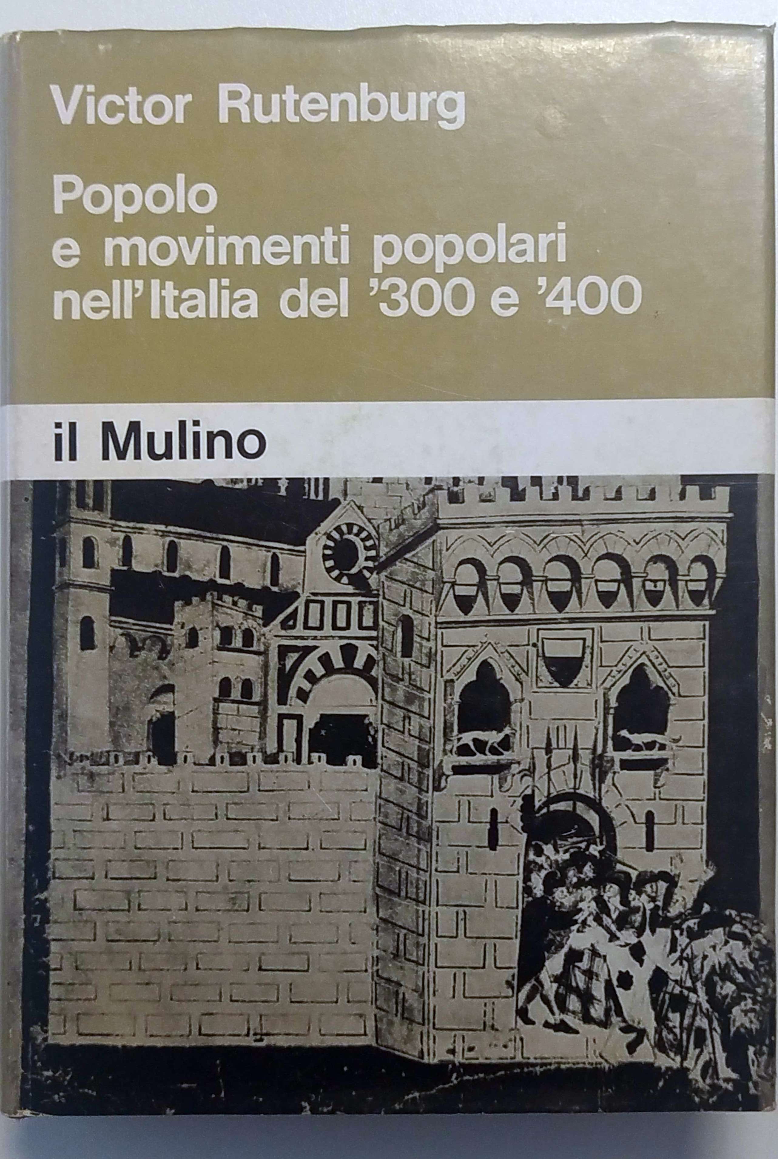 POPOLO E MOVIMENTI POPOLARI NELL'ITALIA DEL '300 E '400.