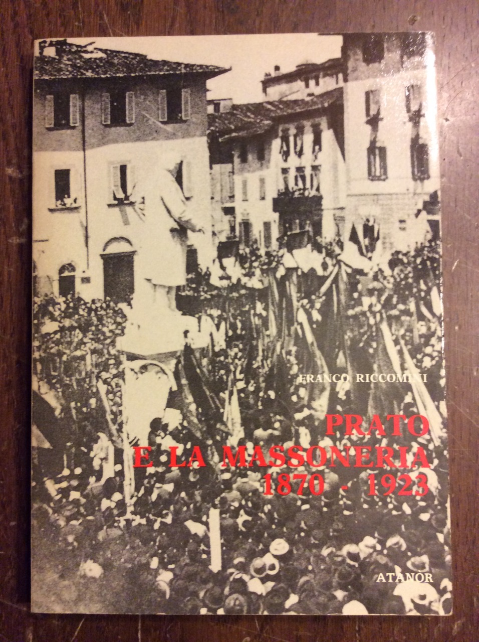 PRATO E LA MASSONERIA 1870-1923.