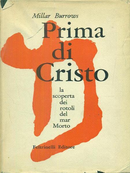 PRIMA DI CRISTO. - La scoperta dei rotoli del mar …