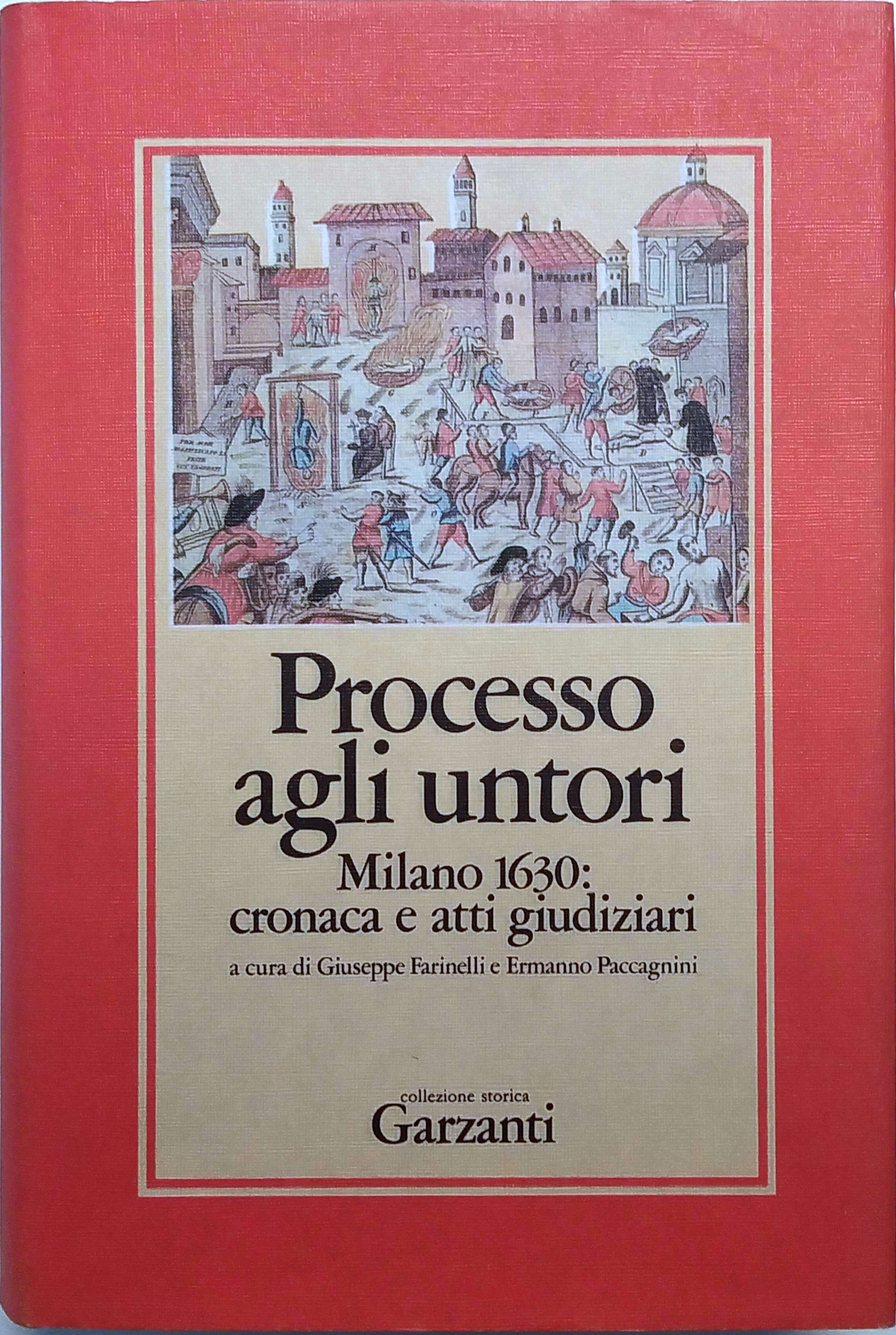 PROCESSO AGLI UNTORI. - Milano 1630: cronaca e atti giudiziari …