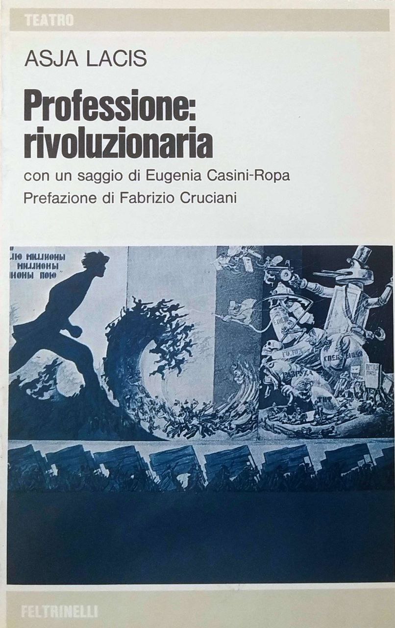 PROFESSIONE: RIVOLUZIONARIA. - Prefazione di Fabrizio Cruciani. Con un saggio …