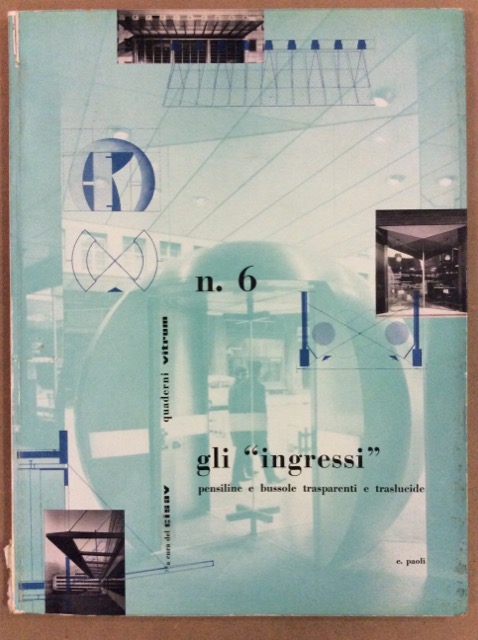 QUADERNI VITRUM - N. 6 - "GLI INGRESSI": PENSILINE E …