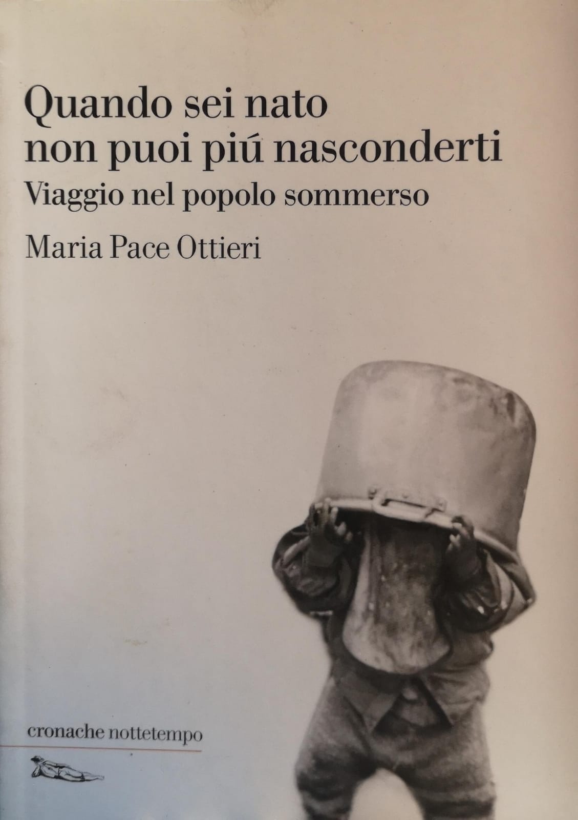 QUANDO SEI NATO NON PUOI PIÙ NASCONDERTI. VIAGGIO NEL POPOLO …