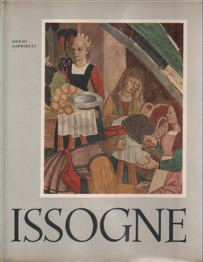 RAPPRESENTAZIONI SACRE E PROFANE NEL CASTELLO DI ISSOGNE E LA …