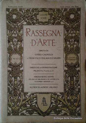 RASSEGNA D'ARTE. ANNATA 1912. - Diretta da Guido Cagnola e …