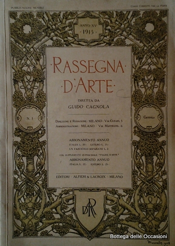 RASSEGNA D'ARTE. ANNATA 1915. - Diretta da Guido Cagnola e …