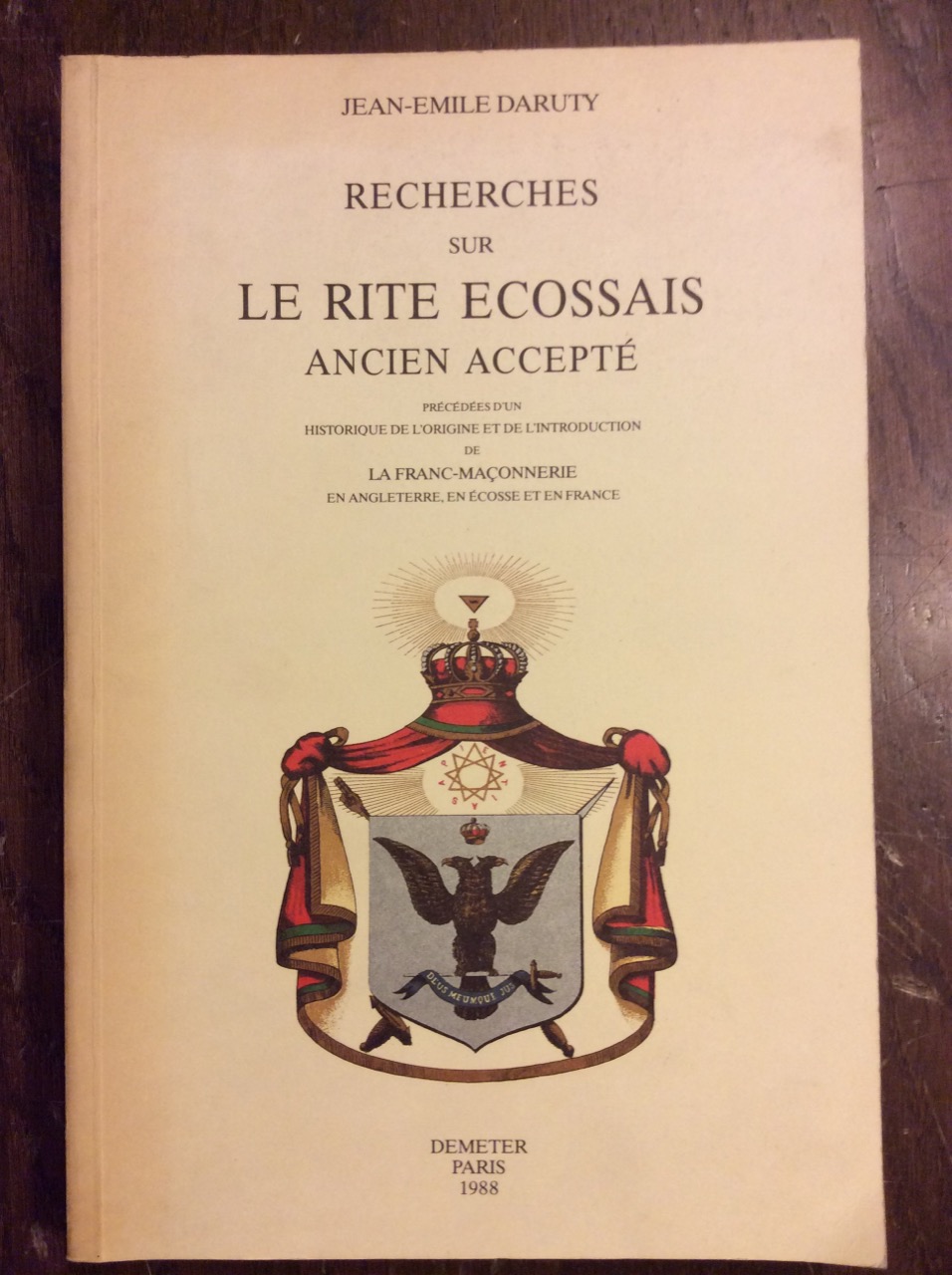 RECHERCHES SUR LE RITE ECOSSAIS ANCIEN ACCEPTÉ. - Précédées d'un …