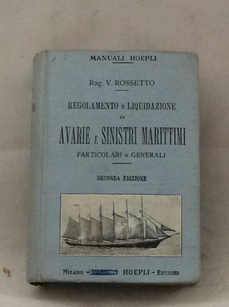 REGOLAMENTO E LIQUIDAZIONE DI AVARIE E SINISTRI MARITTIMI PARTICOLARI E …