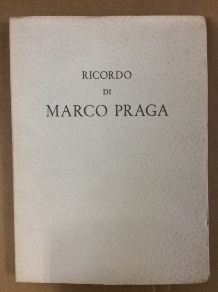 RICORDO DI MARCO PRAGA.