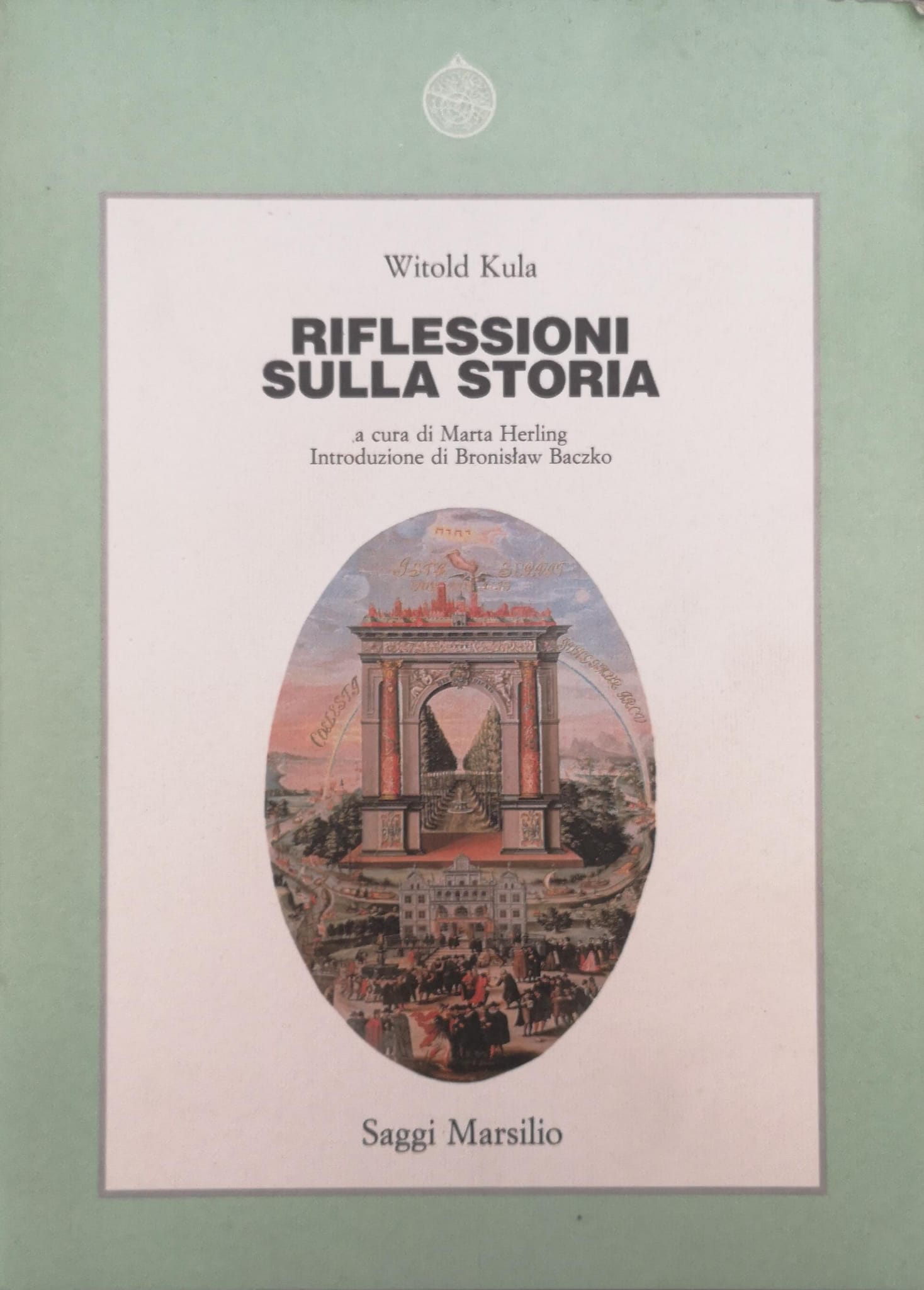 RIFLESSIONI SULLA STORIA. - A cura di Marta Herling; introduzione …