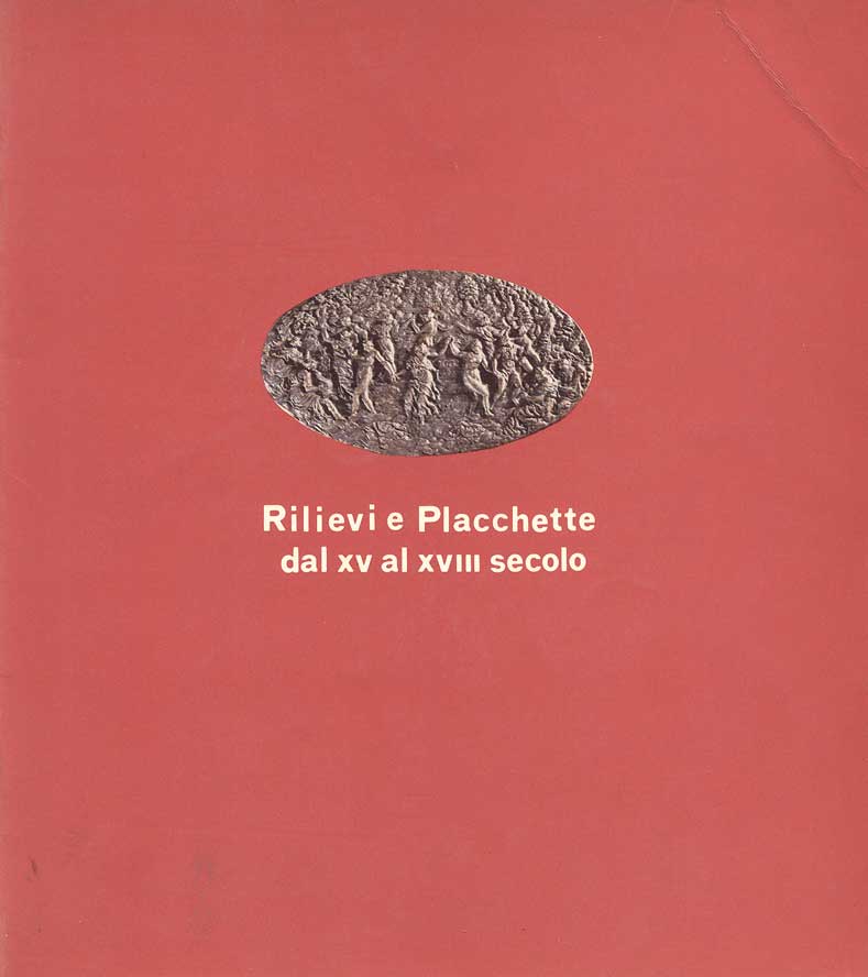 RILIEVI E PLACCHETTE DAL XV AL XVIII SECOLO. - Roma, …