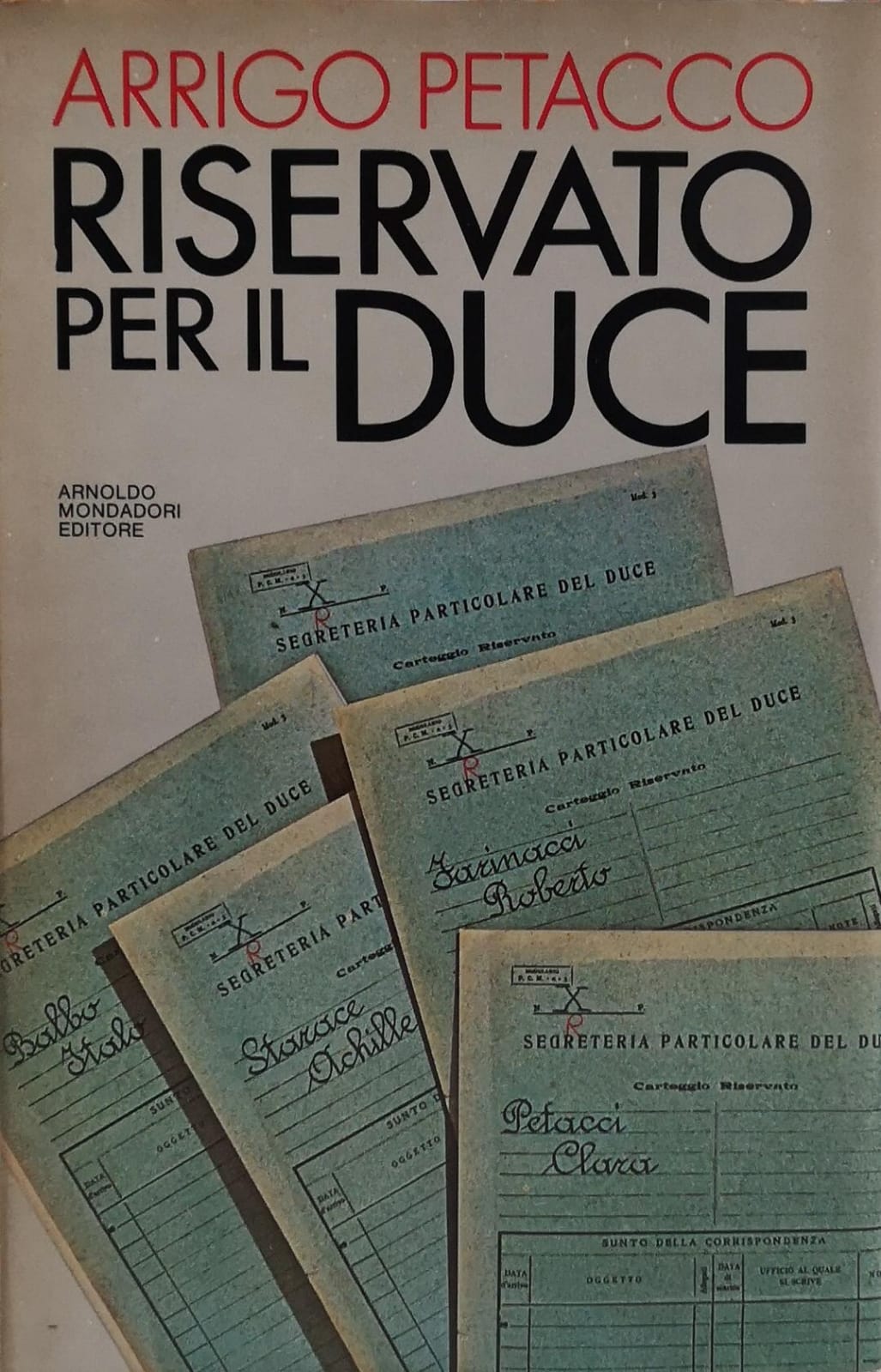 RISERVATO PER IL DUCE: I SEGRETI DEL REGIME CONSERVATI NELL'ARCHIVIO …