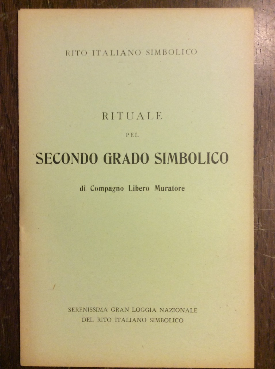 RITUALE PEL SECONDO GRADO SIMBOLICO DI COMPAGNO LIBERO MURATORE. - …