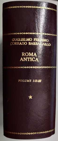 ROMA ANTICA. - I. La Preparazione e il Trionfo. II. …