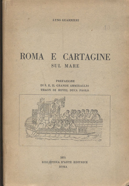 ROMA E CARTAGINE SUL MARE. - Prefaz. di S.E. il …