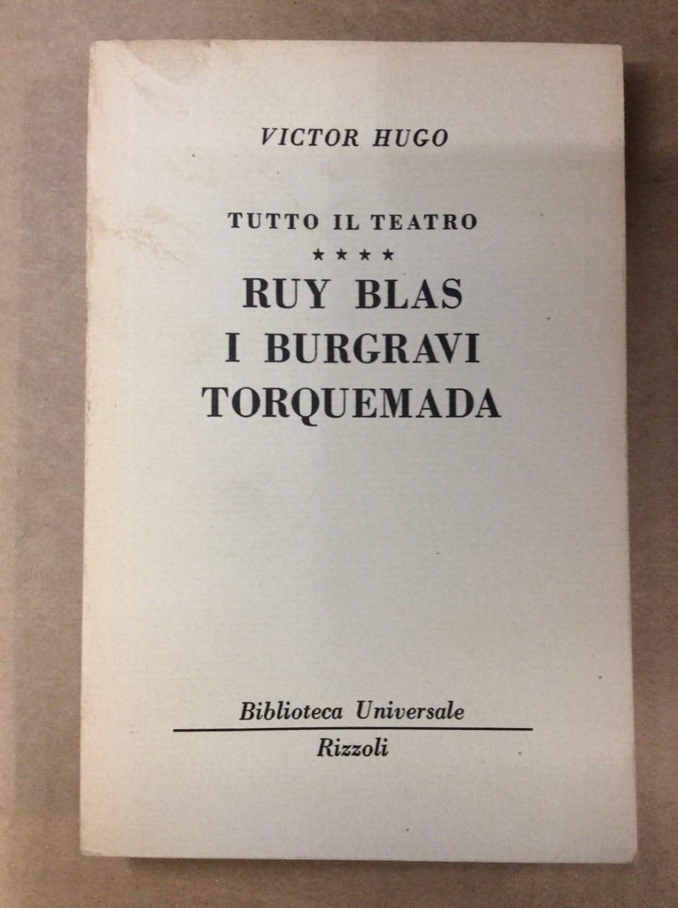 RUY BLAS - I BURGRAVI - TORQUEMADA.