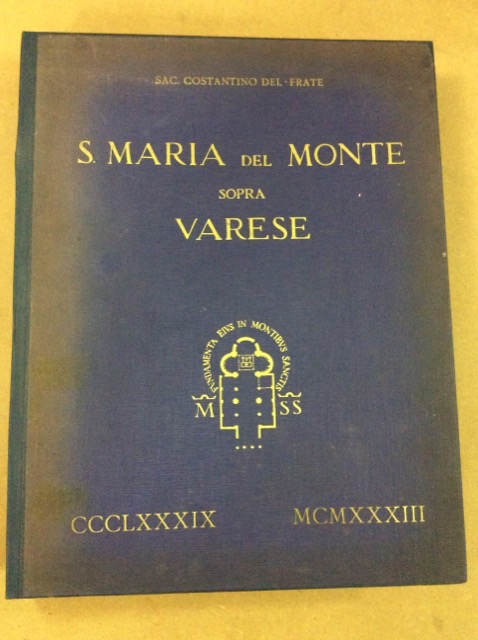 S. MARIA DEL MONTE SOPRA VARESE. - Prefazione di Corrado …