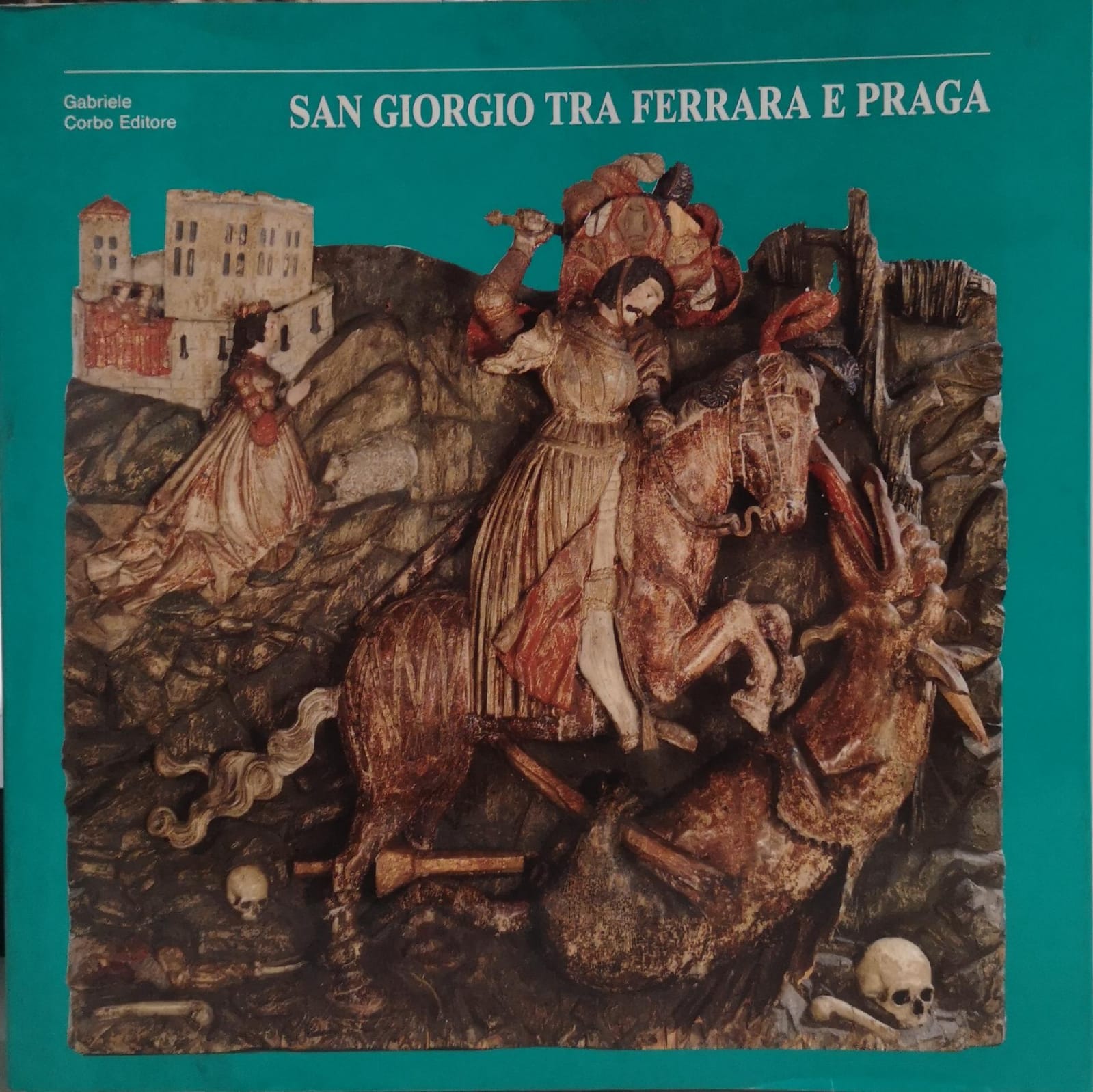 SAN GIORGIO TRA FERRARA E PRAGA. - Dalle Collezioni Estensi …
