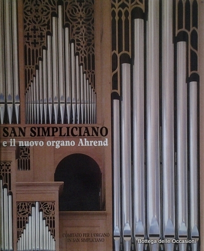 SAN SIMPLICIANO E IL NUOVO ORGANO AHREND.