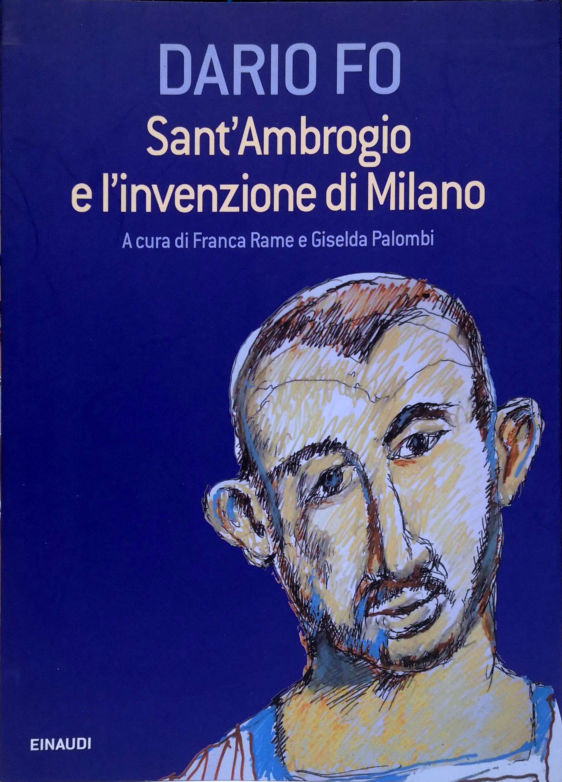 SANT'AMBROGIO E L'INVENZIONE DI MILANO.