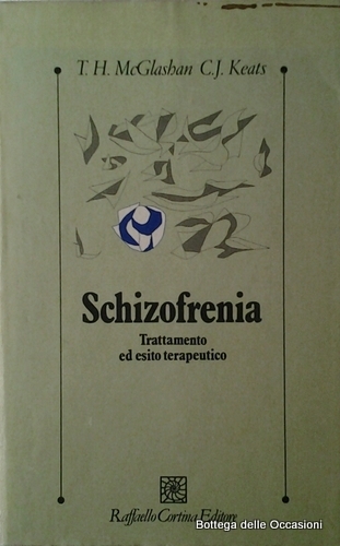 SCHIZOFRENIA. - Trattamento ed esito terapeutico.