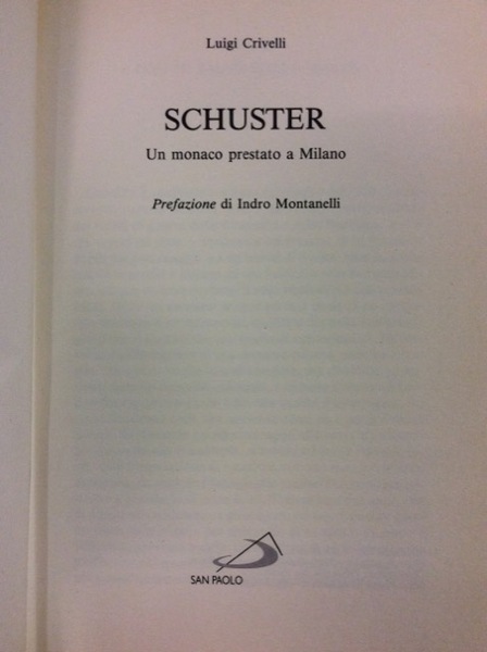 SCHUSTER. - Un monaco prestato a Milano.