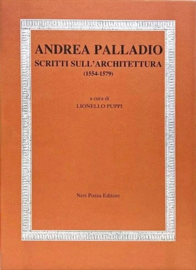 SCRITTI SULL'ARCHITETTURA. (1554-1579).
