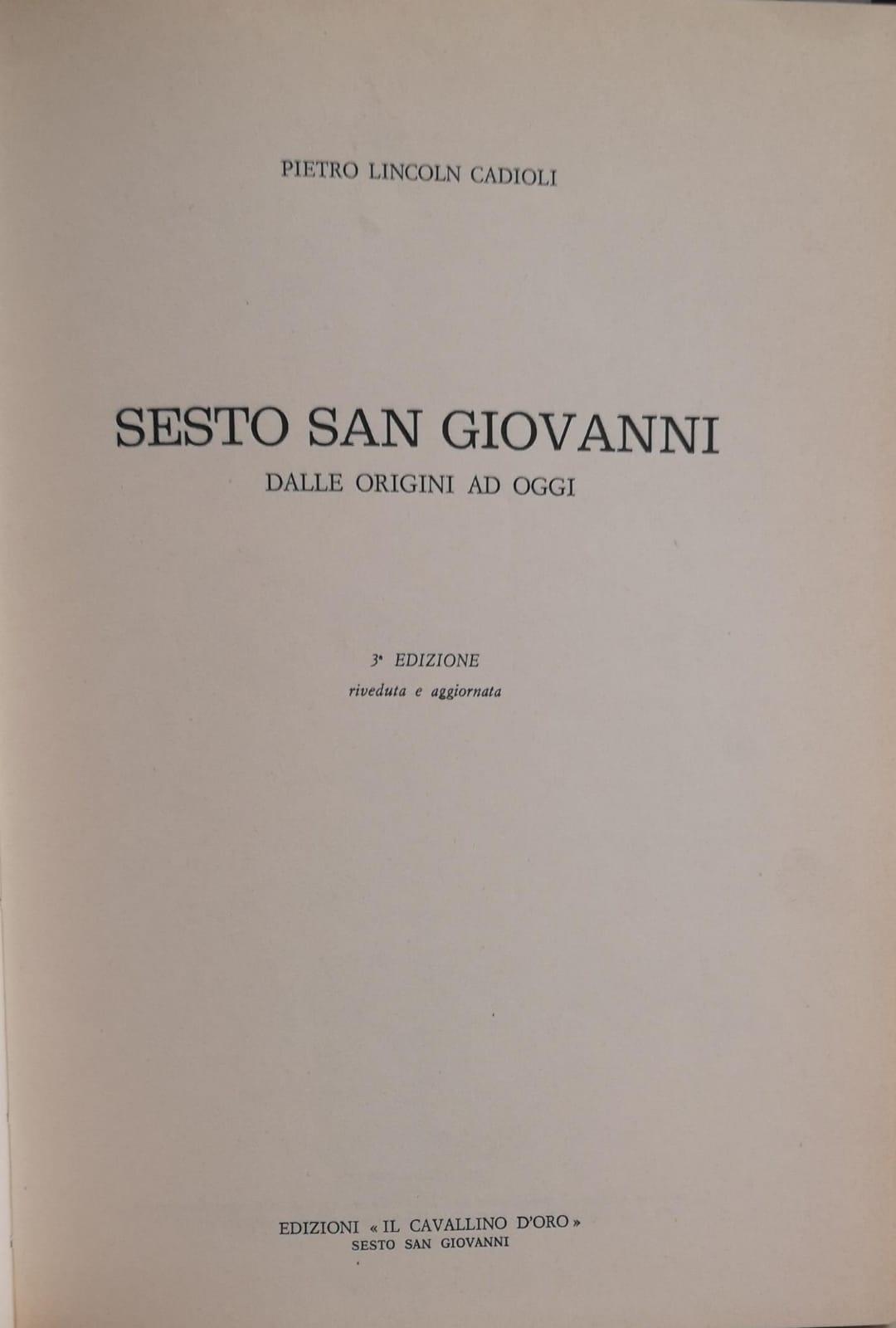 SESTO SAN GIOVANNI DALLE ORIGINI AD OGGI.